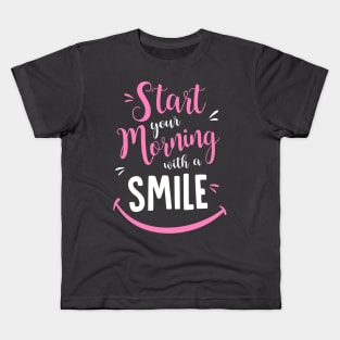 Start your morning with a smile Kids T-Shirt